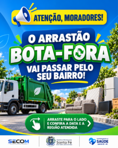 ATENÇÃO, MORADORES! O ARRASTÃO BOTA-FORA VAI PASSAR PELO SEU BAIRRO!