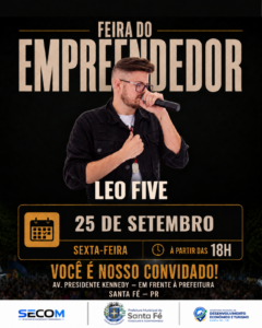 NESTA SEXTA-FEIRA TEM FEIRA DO EMPREENDEDOR EM SANTA FÉ!