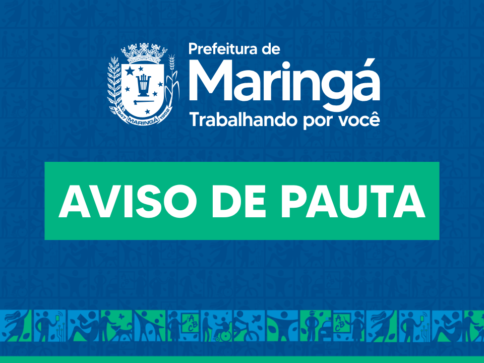 Prefeitura do Município de Maringá – AVISO DE PAUTA