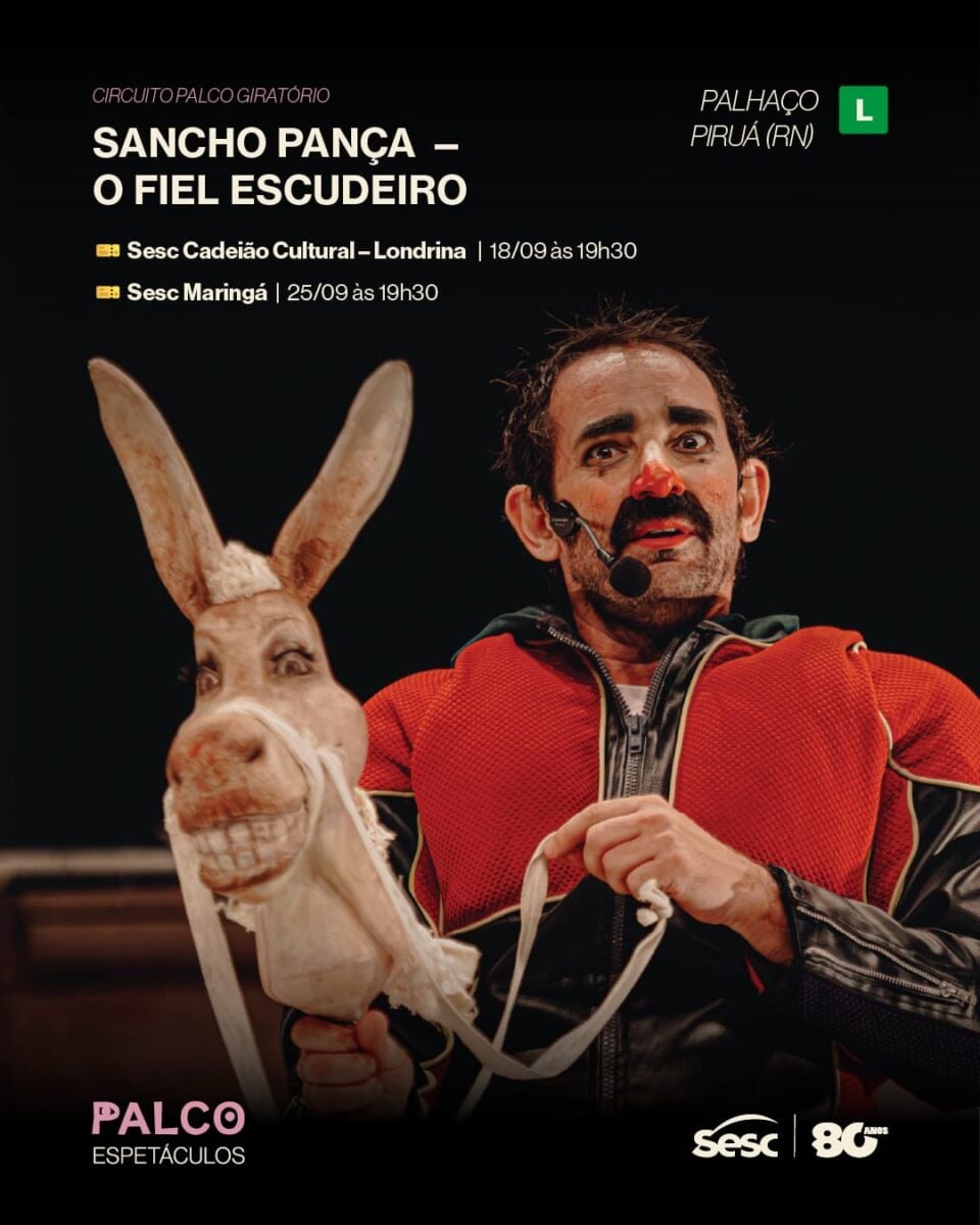 Sancho Pança, com Palhaço Piruá, é atração da Mostra Palco Giratório em Maringá – Maringá Post